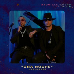 Rauw Alejandro Ft Wisin – Una Noche (Unplugged)